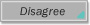 Disagree